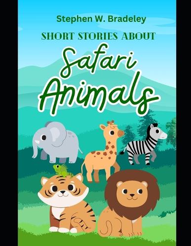 Ten Short Stories About Safari Animals