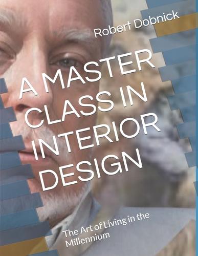 A Master Class in Interior Design