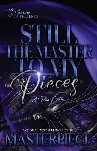 Still The Masters To My Pieces