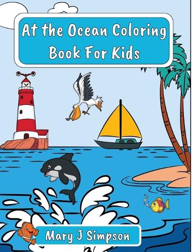 At the Ocean Coloring Book For Kids