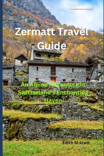 Zermatt Travel Guide