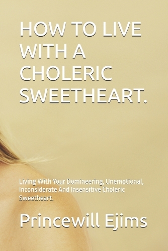 How to Live with a Choleric Sweetheart.