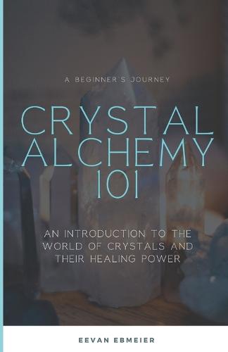 Crystal Alchemy 101