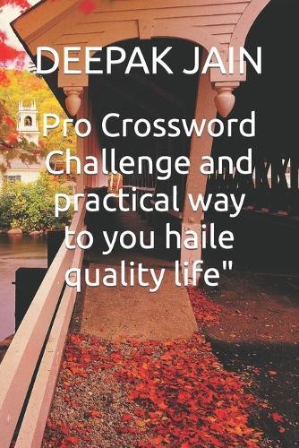 Pro Crossword Challenge and practical way to you haile quality life"