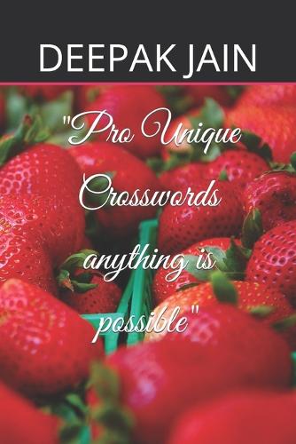"Pro Unique Crosswords anything is possible"