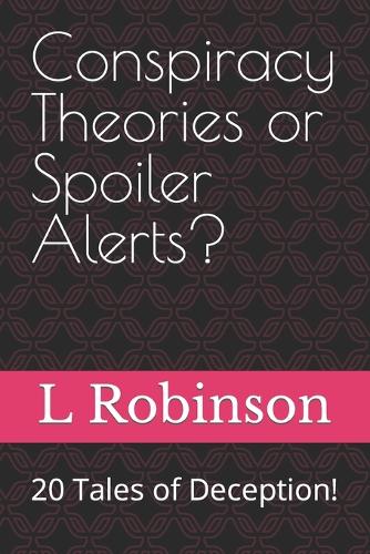 Conspiracy Theories or Spoiler Alerts?