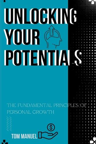 Unlocking Your Potentials