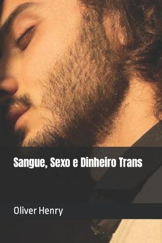 Sangue, Sexo e Dinheiro Trans