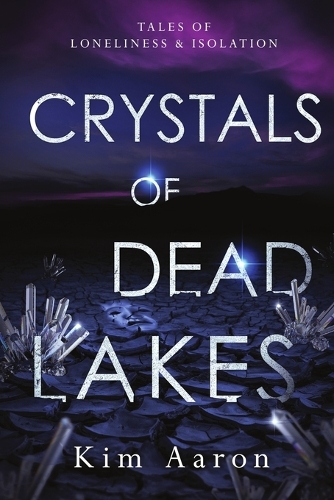 Crystals of Dead Lakes