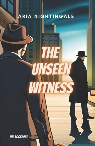 An Unseen Witness