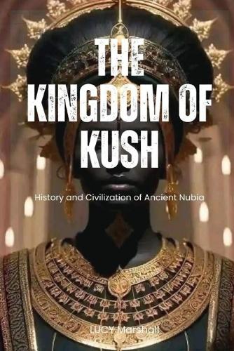 The Kingdom of Kush