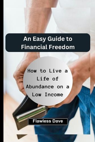 An Easy Guide to Financial Freedom