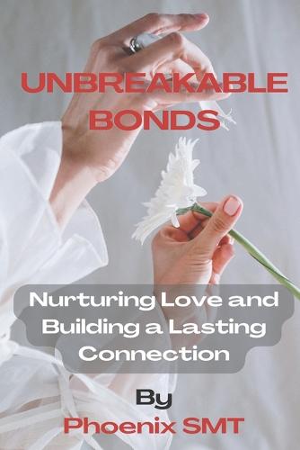 Unbreakable Bonds