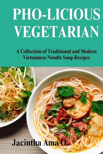 Pho-licious Vegetarian