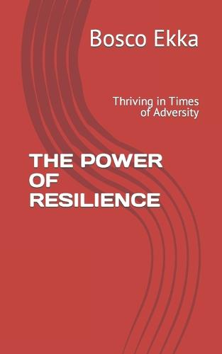 The Power of Resilience