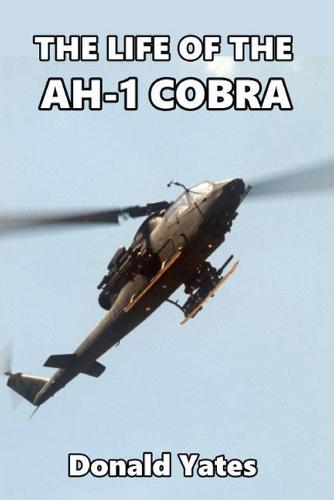 The Life of the AH-1 Cobra