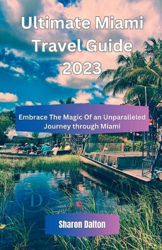 Ultimate Miami Travel Guide 2023