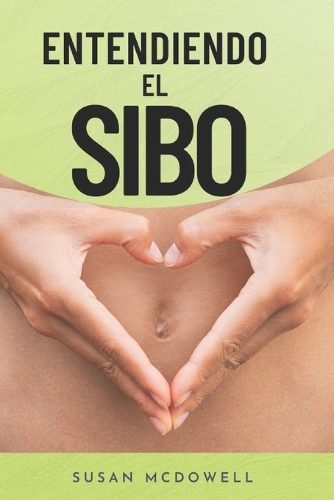 Entendiendo el SIBO