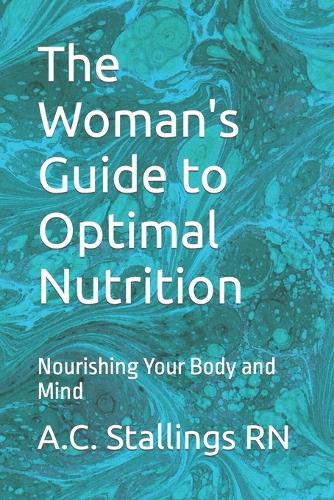 The Woman's Guide to Optimal Nutrition