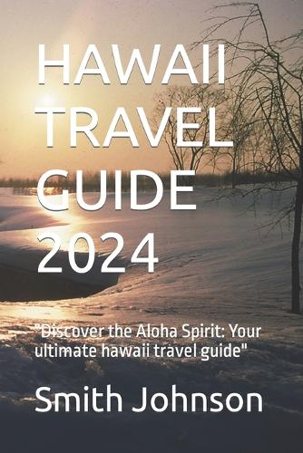 Hawaii Travel Guide 2024