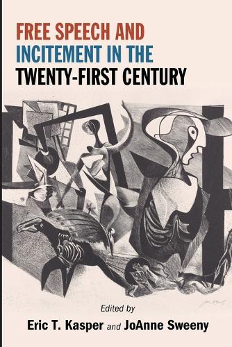 Free Speech and Incitement in the Twenty-First Century