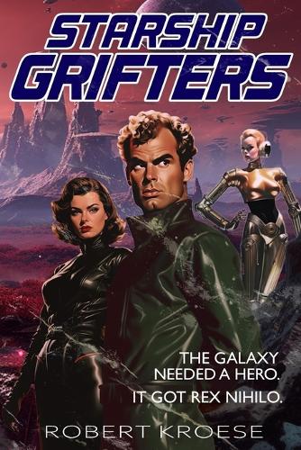 Starship Grifters (A Rex Nihilo Adventure)