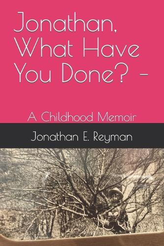 Jonathan, What Have You Done? -