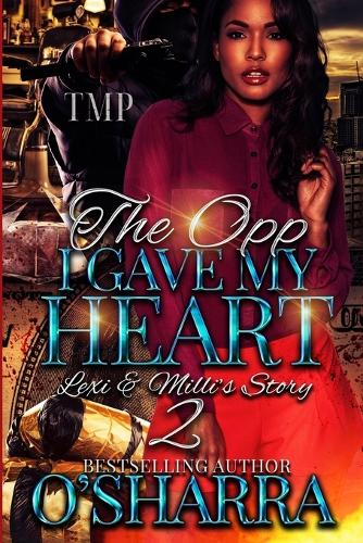 The Opp I Gave My Heart
