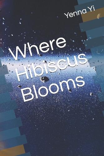 Where Hibicus Blooms