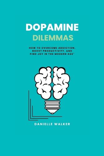 Dopamine Dilemmas