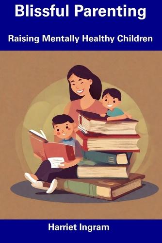 Blissful Parenting