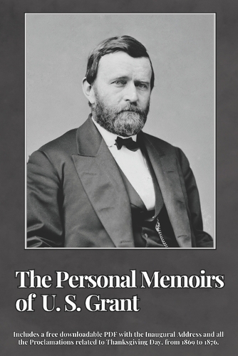 The Personal Memoirs of U. S. Grant (Complete)