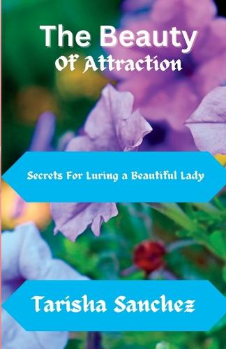 The Beauty Of Attraction