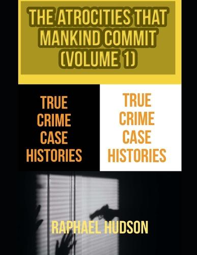 The Atrocities That Mankind Commit