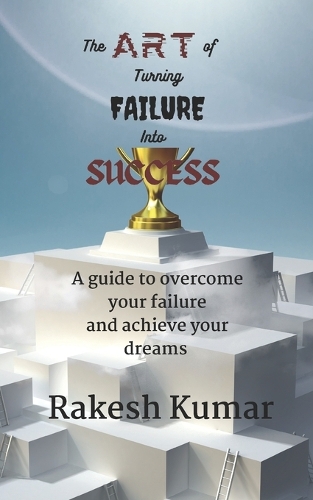 The Art of Turning Failure into Success
