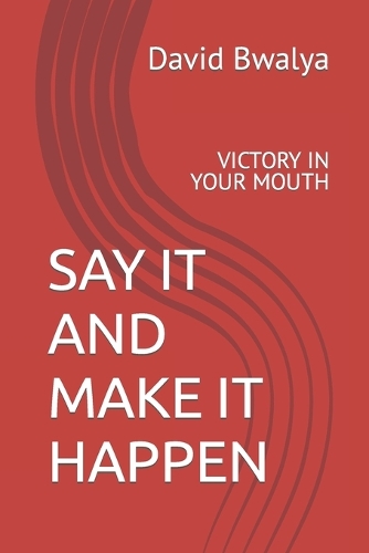 Say It and Make It Happen