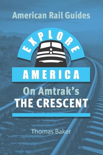 Explore America on Amtrak's 'The Crescent'
