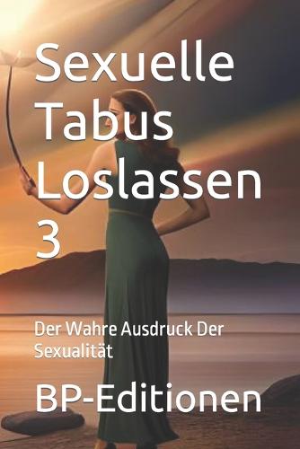 Sexuelle Tabus Loslassen 3