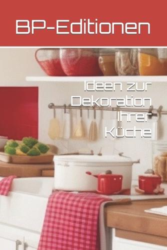 Ideen zur Dekoration Ihrer Kuche