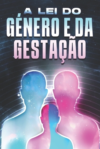 A Lei Do Género E Da Gestação