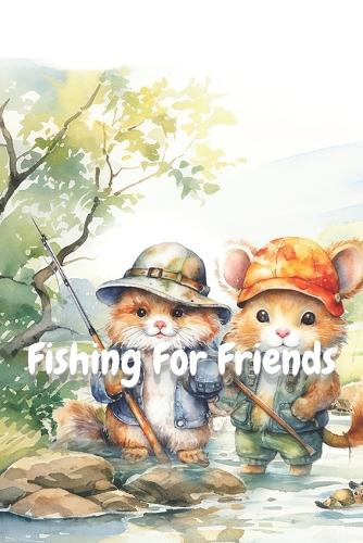 Fishing For Friends