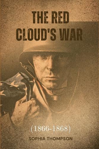 The Red Cloud's War (1866-1868)