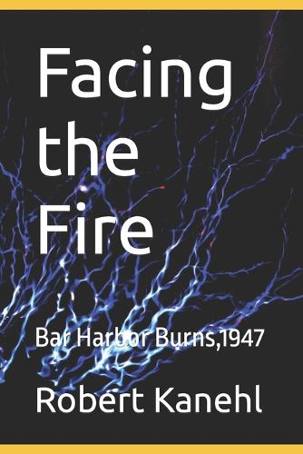 Facing the Fire