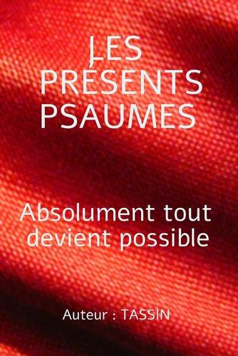 Les Présents Psaumes