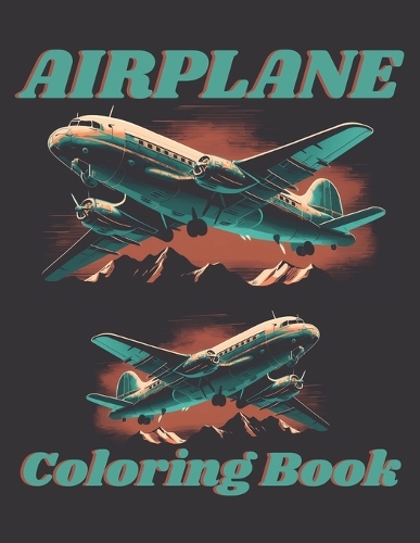 AIRPLANE Coloring Book