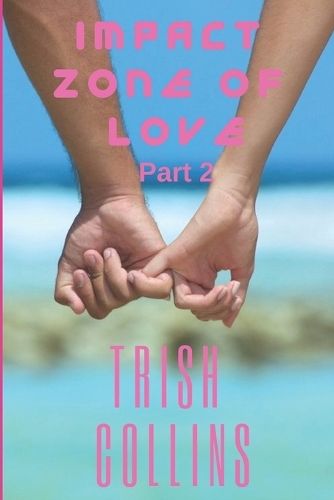 Impact Zone of Love Part 2