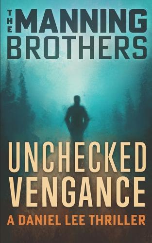 Unchecked Vengeance