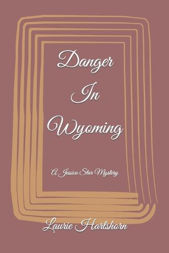 Danger In Wyoming