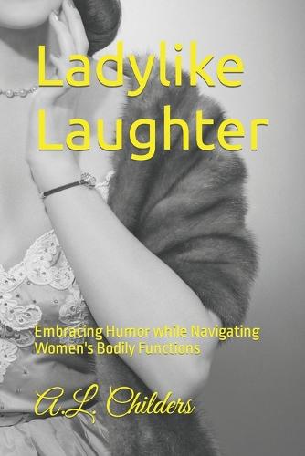 Ladylike Laughter