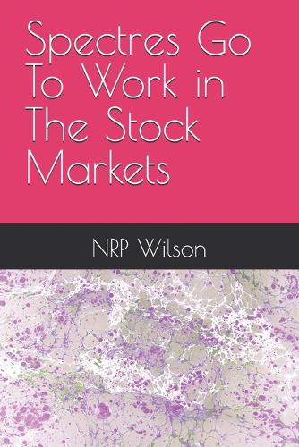 Spectres Go To Work in The Stock Markets